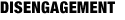 disengagement